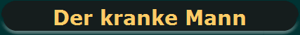 Der kranke Mann