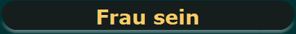 Frau sein