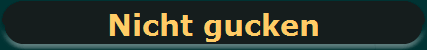 Nicht gucken